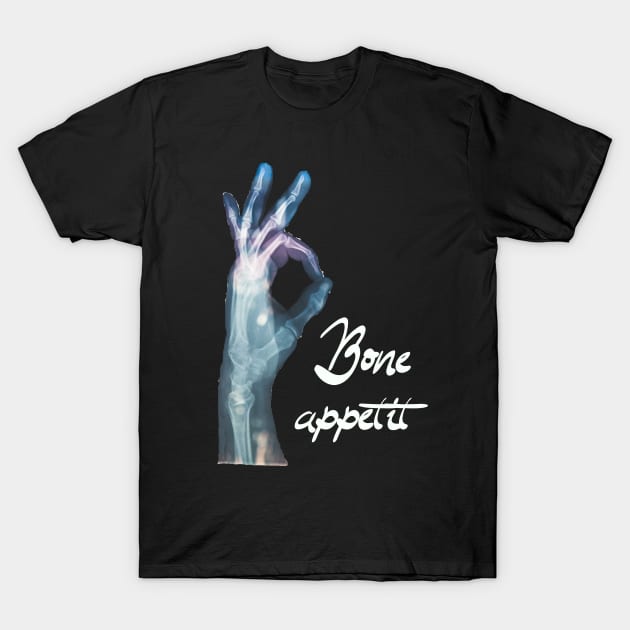 bone appetit T-Shirt by livealifeshop